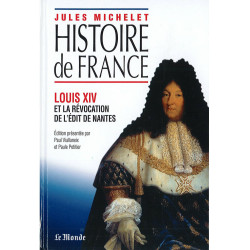Histoire de France. Tome 13 Louis XIV et la révocation de l'Edit...