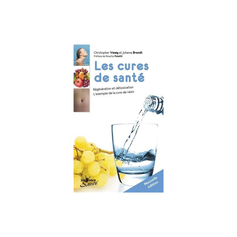 Les cures de santé : Régénération et détoxication l'exemple de la...