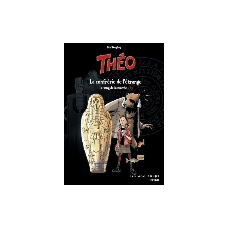Théo - Le sang de la momie Tome 2 : La confrérie de l'étrange