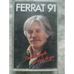 Ferrat 91 Dans la jungle ou Dans le zoo Cassette Audio-K7 NEUVE...