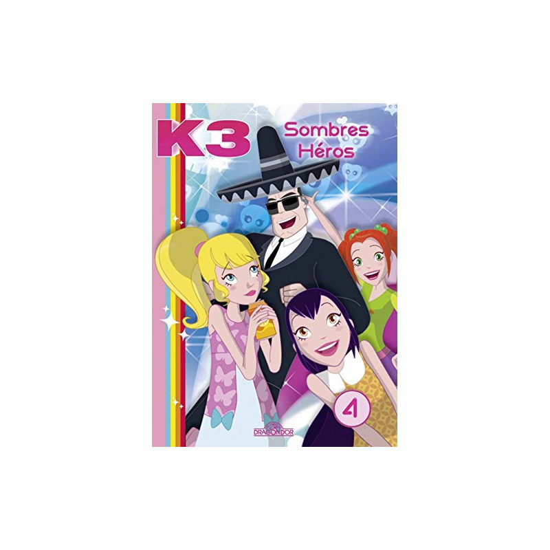 K3 - Tome 4 - Sombres Héros