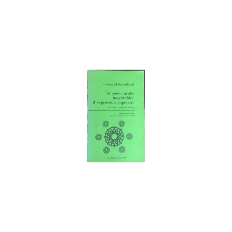 LA POESIE ARABE MAGHRBINE D'EXPRESSION POPULAIRE