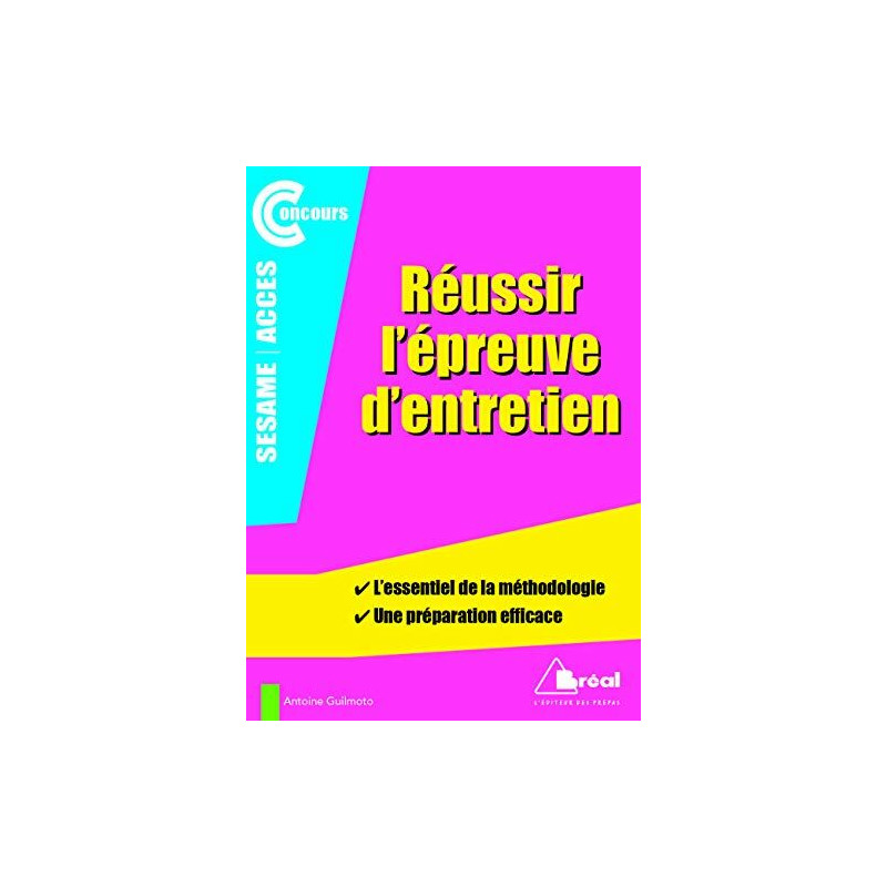 Réussir l'épreuve d'entretien des concours Access-sésame :...