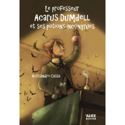 Le Professeur Acarus Dumdell et ses potions incongrues
