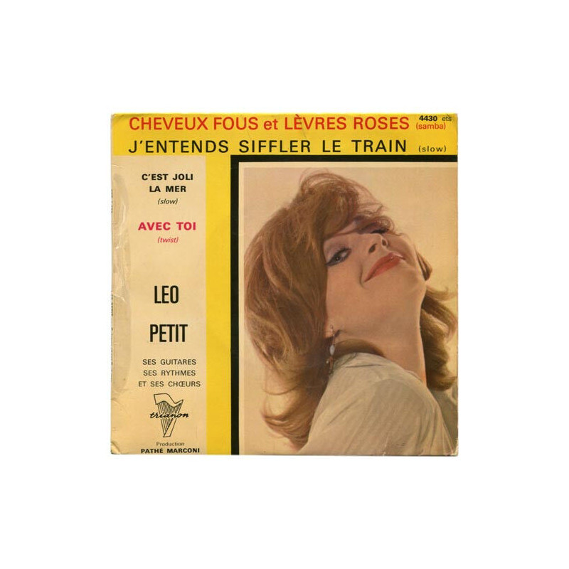 Cheveux Fous Et Lèvres Roses / J'entends Siffler Le Train