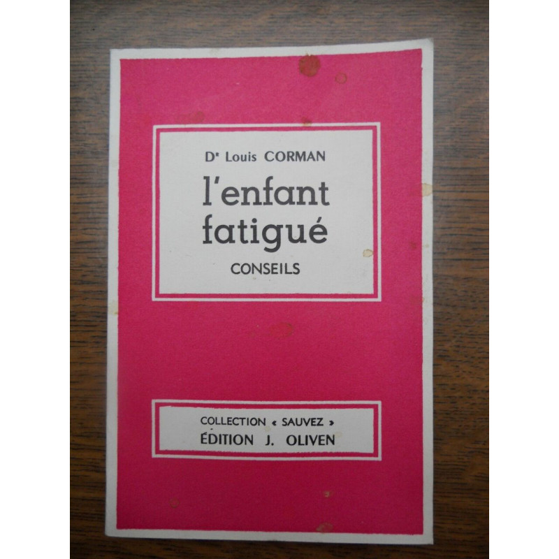 Dr Louis corman L'enfant fatigué conseils