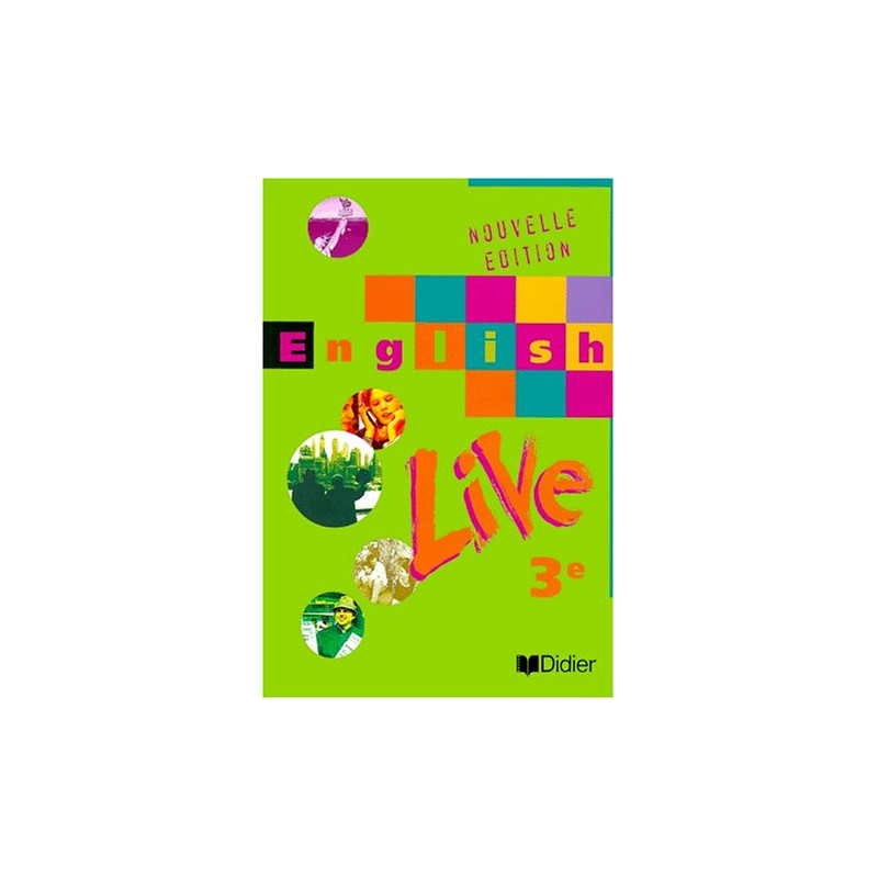 English Live : Anglais 3ème (livre de l'élève)