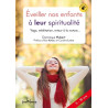 Eveiller Nos Enfants a Leur Spiritualité