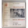 En Champagne... VILLENAUXE ET SA REGION - A L'AUBE DU XXe sIècle