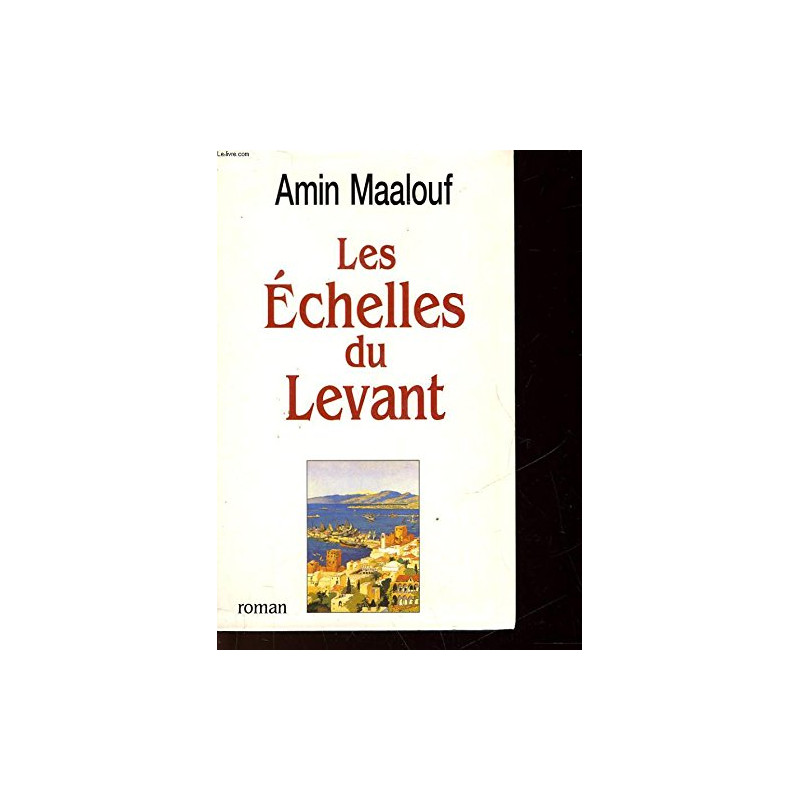 Les Echelles Du Levant