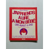 J'apprends À Lire À Mon Bébé. Lire Avant 4 Ans