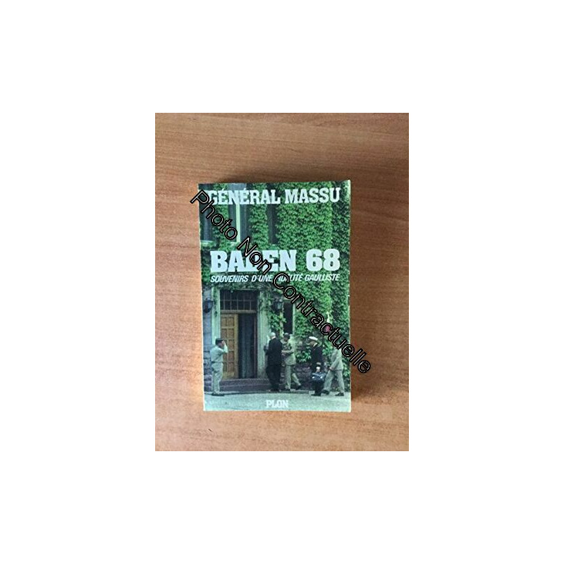 Baden 68 : souvenirs d'une fidelite gaulliste