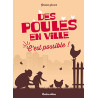 Des poules en ville c'est possible