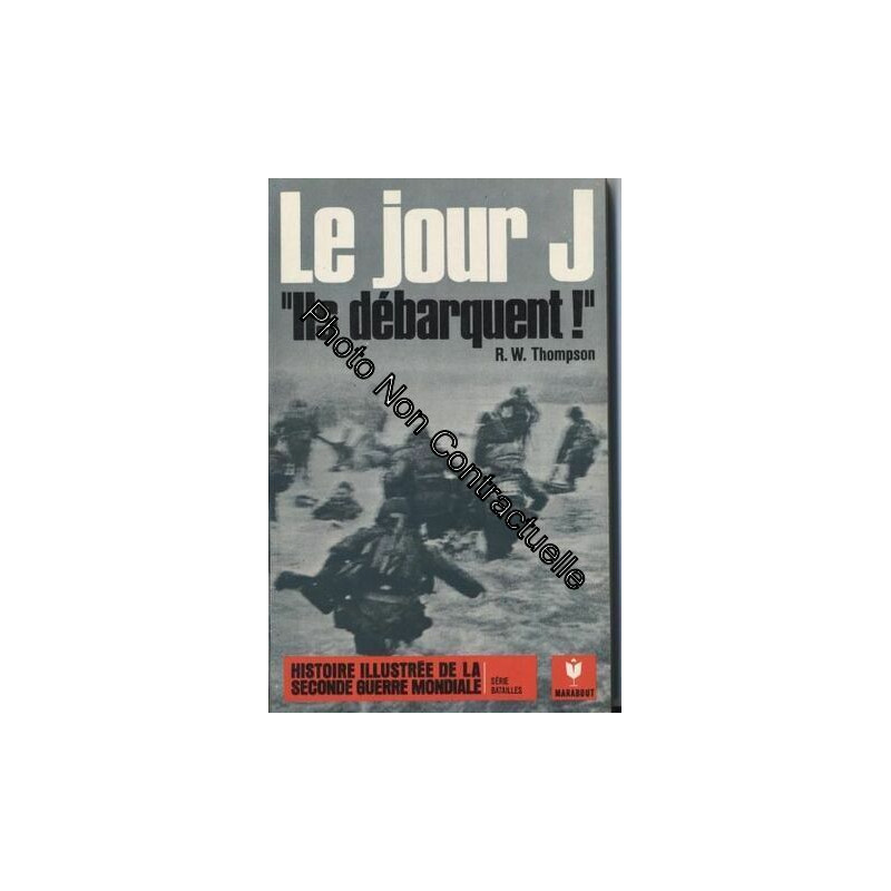 Le jour j. « ils débarquent ! »