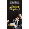 Millénium Stieg et moi