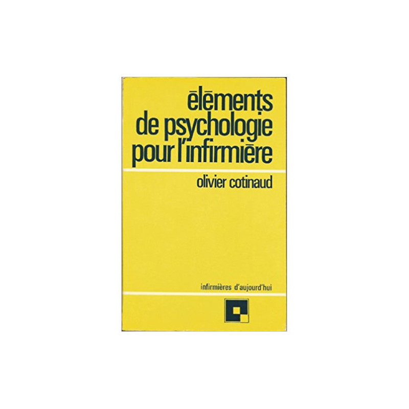 ELEMENTS DE PSYCHOLOGIE POUR L'INFIRMIERE