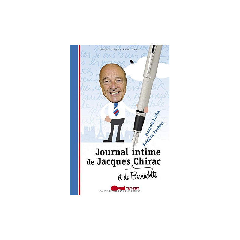 Journal intime de Jacques (et de Bernadette) Chirac