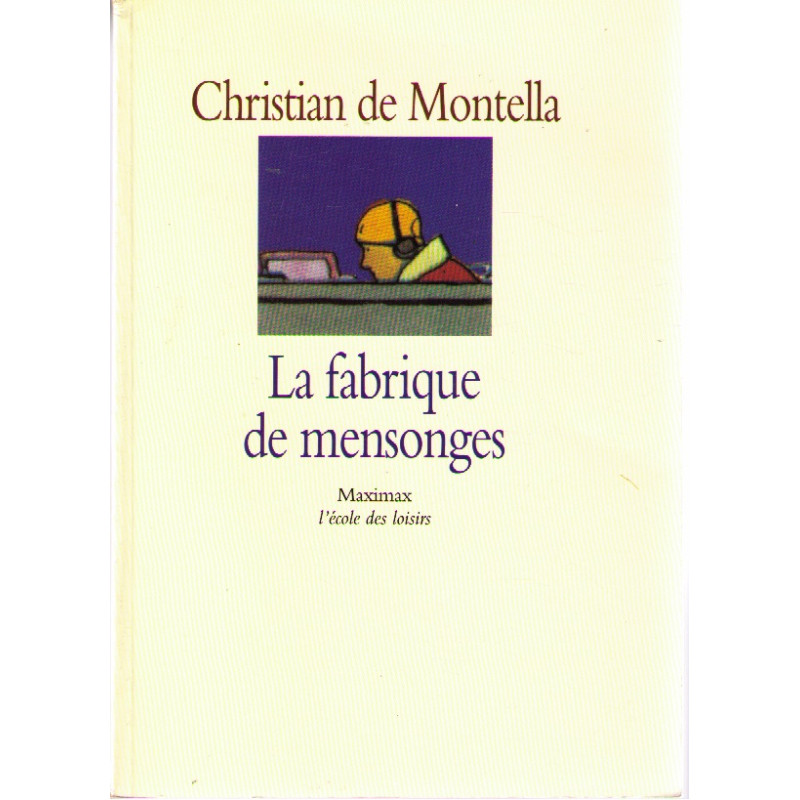 La fabrique de mensonges