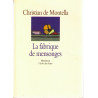 La fabrique de mensonges