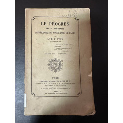 Le progrès par le christianisme conférences de notre-dame de paris