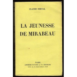 LA JEUNESSE DE MIRABEAU par Claude Ferval