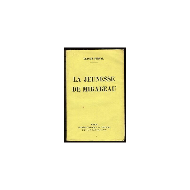 LA JEUNESSE DE MIRABEAU par Claude Ferval