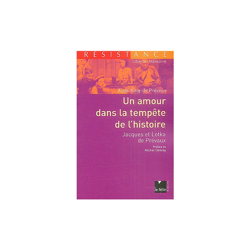 Un amour dans la tempête de l'histoire : Jacques et Lotka de Prévaux