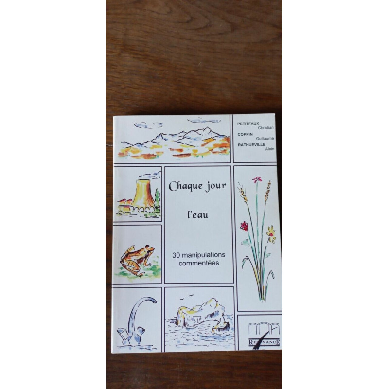 Chaque jour l'eau - 30 manipulation commentées Resonance