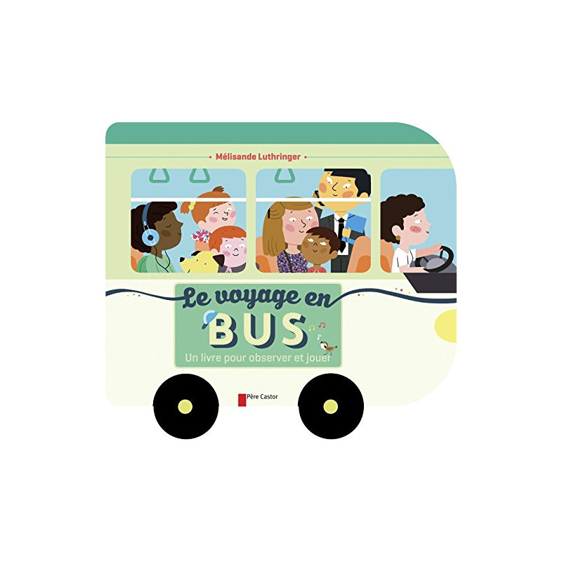 Le voyage en bus : Un livre pour observer et jouer