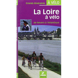 La Loire à vélo : De Nevers à l'Atlantique