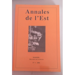 Annales de l'est N°1 2001 Dossier: Histoire de Sciences