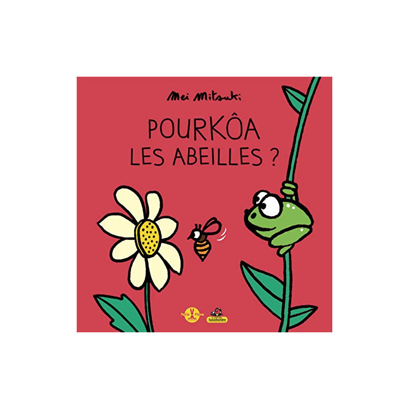 Pourkoâ les abeilles