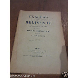 Pelléas et Mélisande drame lyrique en cinq actes