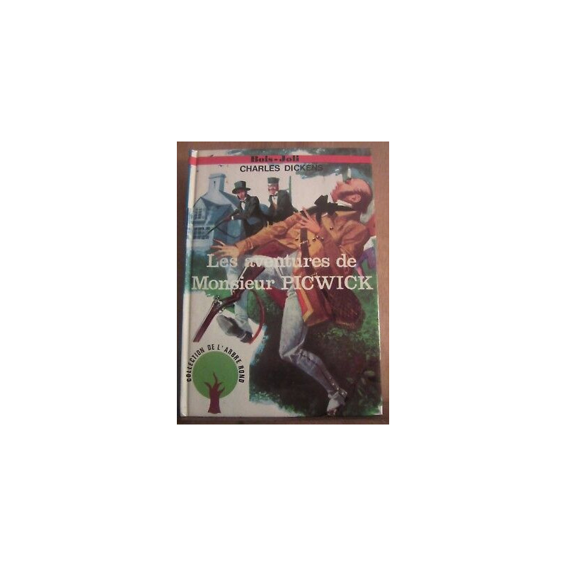 Les Aventures de Monsieur picwick bois joli l'Arbre rond
