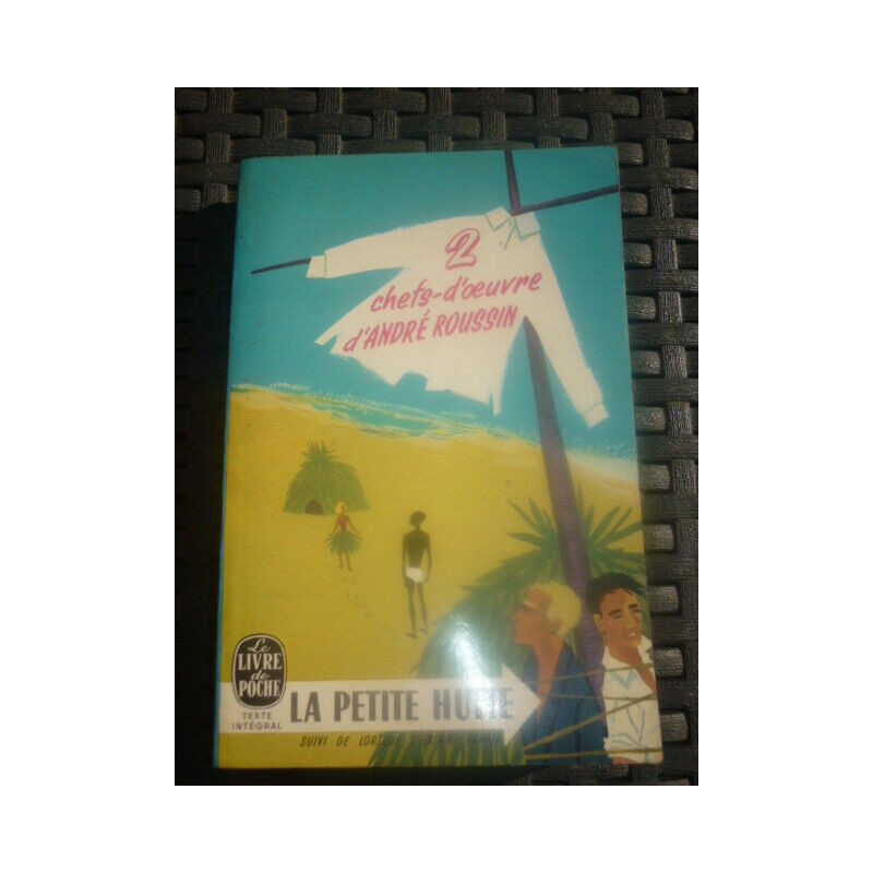 a roussin LA PETITE HUTTE et LORSQUE L'ENFANT PARAIT
