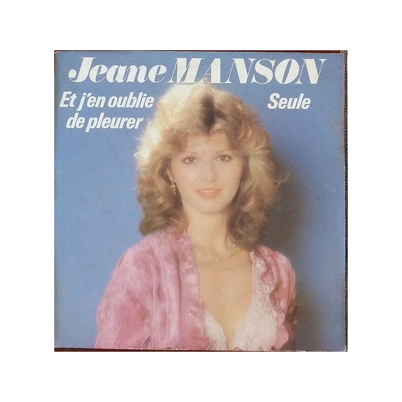 Et J'en Oublie De Pleurer / Seule