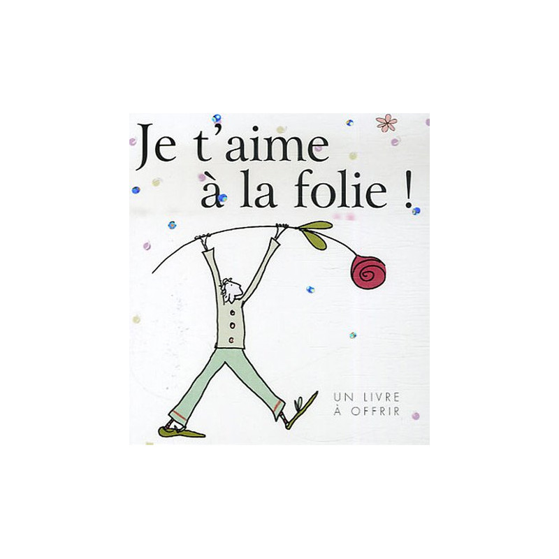 Je t'aime à la folie