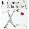Je t'aime à la folie