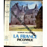 La France inconnue - Sud-Ouest itinéraires archéologiques