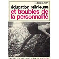 EDUCATION RELIGIEUSE ET TROUBLES DE LA PERSONNALITE - PEDAGOGIE...