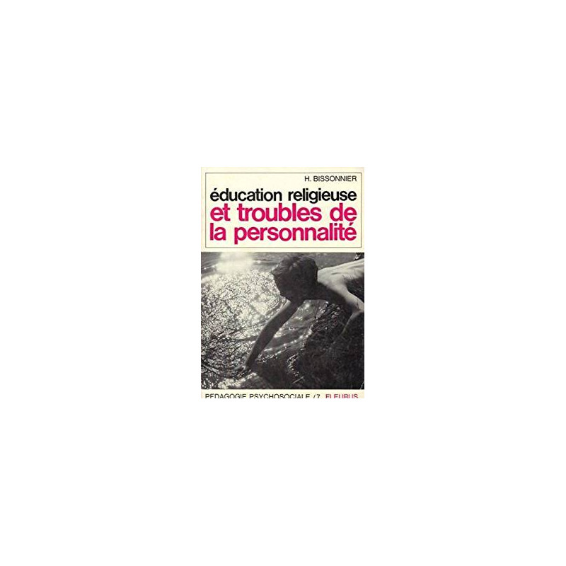 EDUCATION RELIGIEUSE ET TROUBLES DE LA PERSONNALITE - PEDAGOGIE...