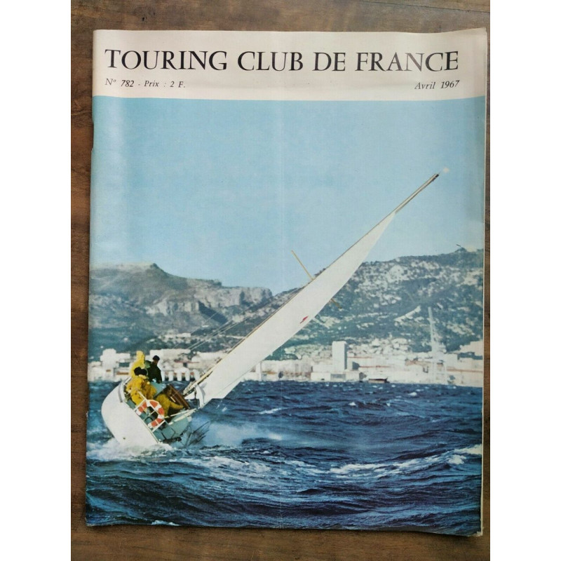 Touring Club de France Nº 782 Avril 1967