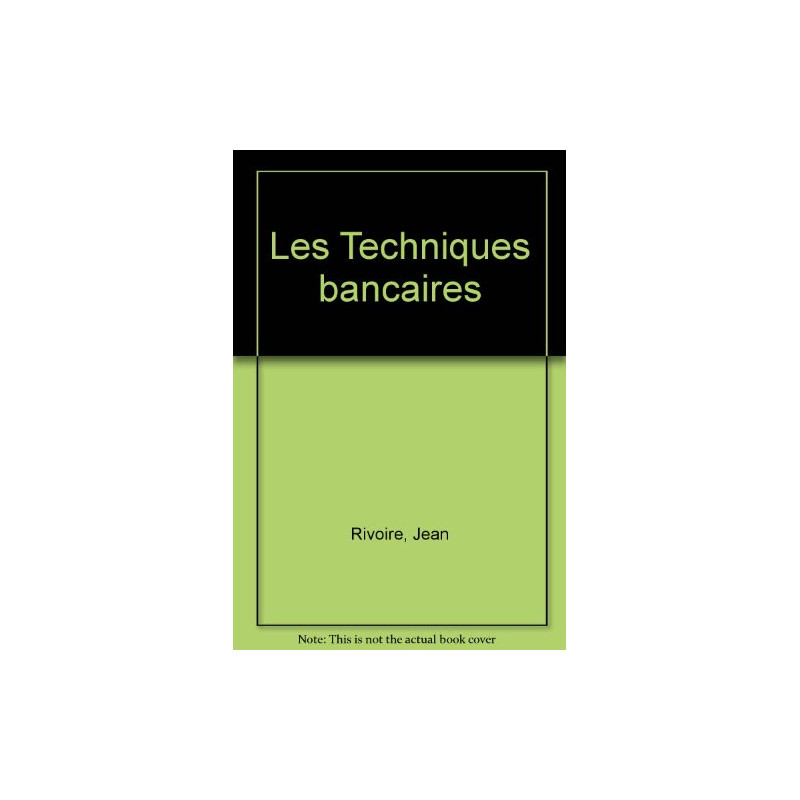 Les Techniques bancaires