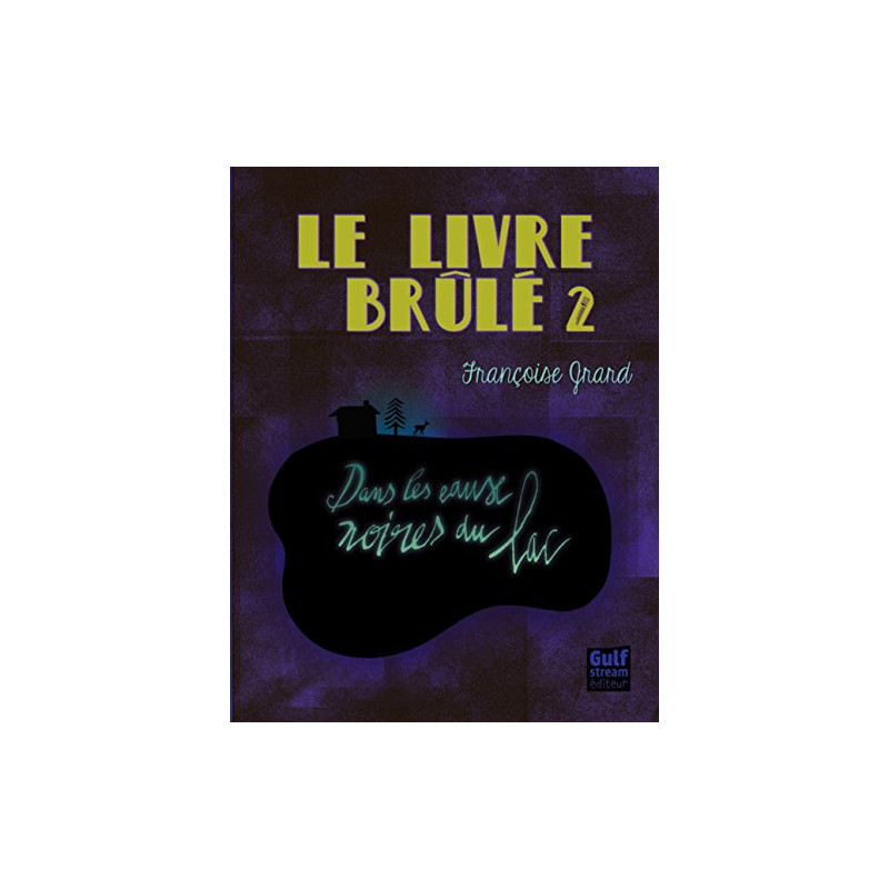 Le Livre brûlé - tome 2 Dans les eaux noires du lac (2)