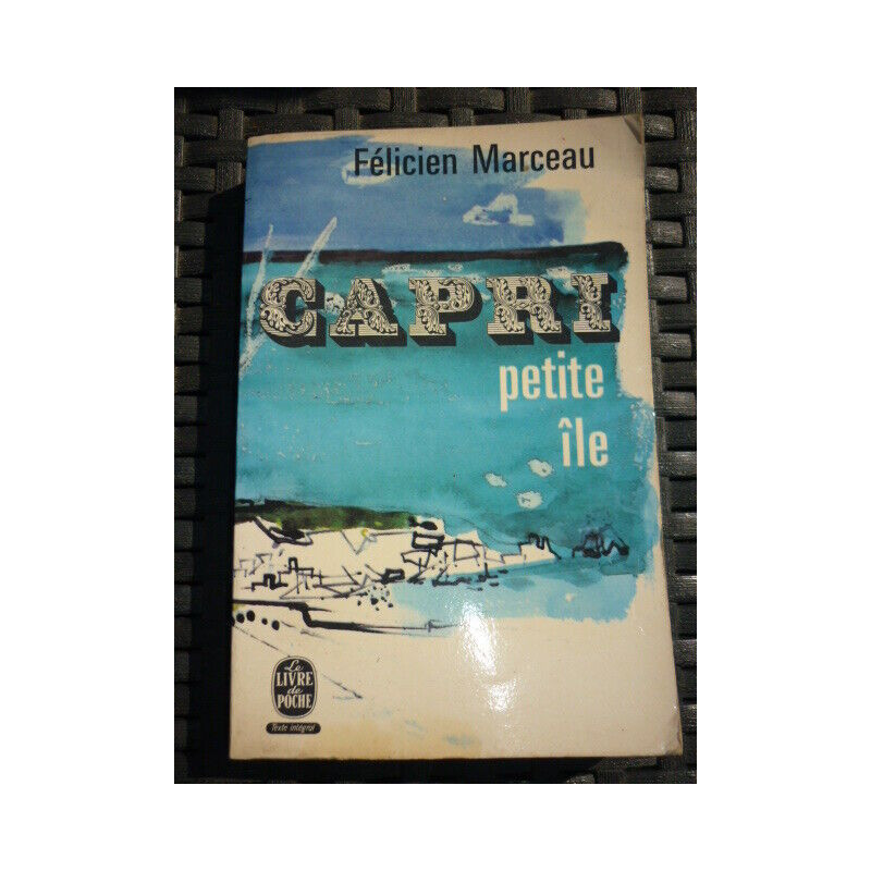 Félicien marceau CAPRI PETITE ILE