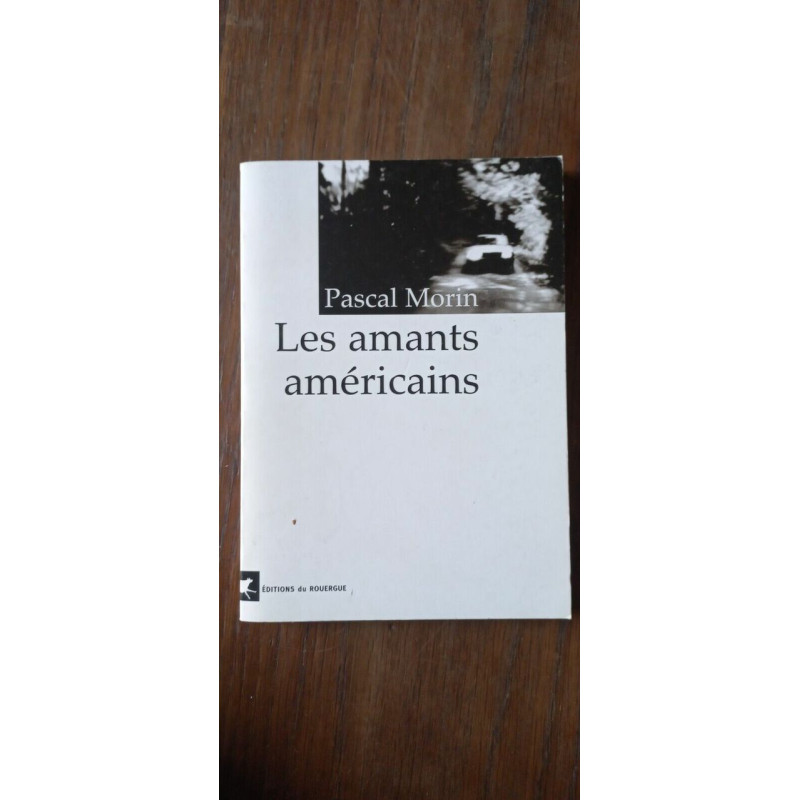 Pascal Morin Les amants américains