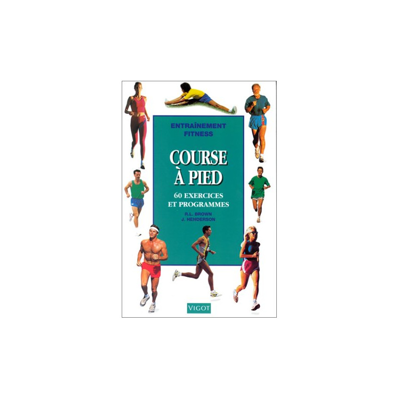 Course à pied : 60 exercices et programmes