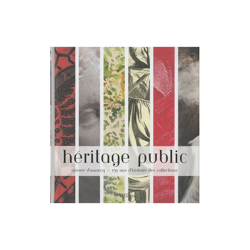 Héritage public : Musée d'Annecy 150 ans d'histoire des collections