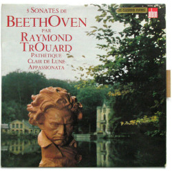 3 Sonates De Beethoven Par Raymond Trouard. Pathétique - Clair De...
