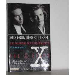 Le Guide Officiel De La Série Aux Frontières Du Réel tome 2 : Ne...